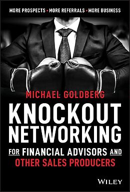 eBook (pdf) Knockout Networking for Financial Advisors and Other Sales Producers de Michael Goldberg