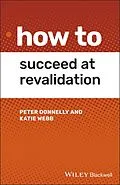 E-Book (pdf) How to Succeed at Revalidation von Peter Donnelly, Katie Webb