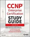 E-Book (epub) CCNP Enterprise Certification Study Guide: Implementing and Operating Cisco Enterprise Network Core Technologies von Ben Piper