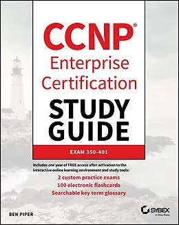 E-Book (epub) CCNP Enterprise Certification Study Guide: Implementing and Operating Cisco Enterprise Network Core Technologies von Ben Piper