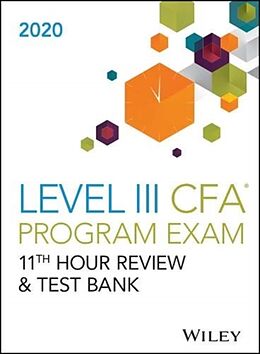 Kartonierter Einband Wileys Level III CFA Program 11th Hour Guide + Test Bank 2020 von Wiley