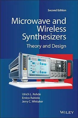 E-Book (epub) Microwave and Wireless Synthesizers von Ulrich L. Rohde, Enrico Rubiola, Jerry C. Whitaker