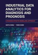 E-Book (epub) Industrial Data Analytics for Diagnosis and Prognosis von Shiyu Zhou, Yong Chen