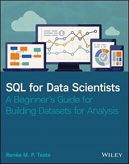 Kartonierter Einband SQL for Data Scientists von Renee M. P. Teate