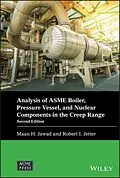 E-Book (epub) Analysis of ASME Boiler, Pressure Vessel, and Nuclear Components in the Creep Range von Maan H. Jawad, Robert I. Jetter