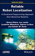 E-Book (epub) Reliable Robot Localization von Simon Rohou, Luc Jaulin, Lyudmila Mihaylova