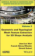 E-Book (epub) Geometric and Topological Mesh Feature Extraction for 3D Shape Analysis von Jean-Luc Mari, Franck Hétroy-Wheeler, Gérard Subsol