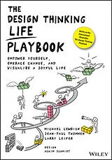 Kartonierter Einband The Design Thinking Life Playbook von Michael Lewrick, Jean-Paul Thommen, Larry Leifer