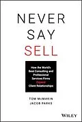 E-Book (epub) Never Say Sell von Tom McMakin, Jacob Parks