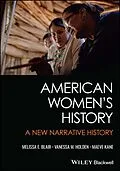E-Book (epub) American Women's History von Melissa E. Blair, Vanessa M. Holden, Maeve Kane
