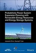 E-Book (epub) Probabilistic Power System Expansion Planning with Renewable Energy Resources and Energy Storage Systems von Jaeseok Choi, Kwang Y. Lee