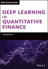 Livre Relié Deep Learning in Quantitative Finance de Andrew Green