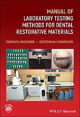 E-Book (pdf) Manual of Laboratory Testing Methods for Dental Restorative Materials von Paromita Mazumdar, Deepshikha Chowdhury