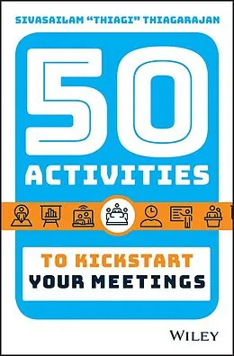 E-Book (epub) 50 Activities to Kickstart Your Meetings von Sivasailam Thiagarajan
