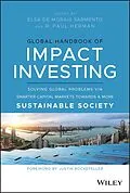 E-Book (pdf) Global Handbook of Impact Investing von Elsa De Morais Sarmento, R. Paul Herman