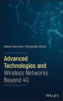 E-Book (epub) Advanced Technologies and Wireless Networks Beyond 4G von Nathan Blaunstein, Yehuda Ben-Shimol