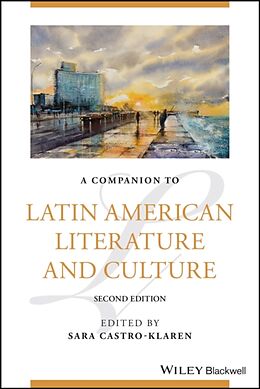 Couverture cartonnée A Companion to Latin American Literature and Culture de Sara (Johns Hopkins University) Castro-Klaren