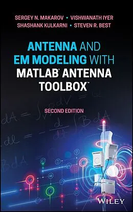 E-Book (pdf) Antenna and EM Modeling with MATLAB Antenna Toolbox von Sergey N. Makarov, Vishwanath Iyer, Shashank Kulkarni