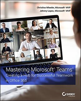 eBook (epub) Mastering Microsoft Teams de Christina Wheeler, Johnny Lopez