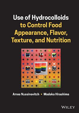 eBook (epub) Use of Hydrocolloids to Control Food Appearance, Flavor, Texture, and Nutrition de Amos Nussinovitch, Madoka Hirashima