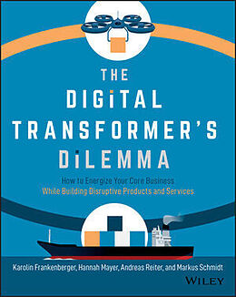 Couverture cartonnée The Digital Transformer's Dilemma de Karolin Frankenberger, Hannah Mayer, Andreas Reiter