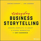 E-Book (pdf) Everyday Business Storytelling von Janine Kurnoff, Lee Lazarus