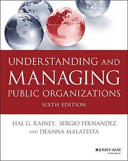 Couverture cartonnée Understanding and Managing Public Organizations de Rainey Hal G., Fernandez Sergio, Deanna Malatesta