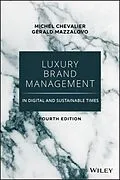 E-Book (epub) Luxury Brand Management in Digital and Sustainable Times von Michel Chevalier, Gerald Mazzalovo
