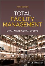 Couverture cartonnée Total Facility Management de Brian Atkin, Adrian Brooks