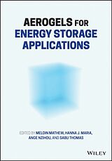 Fester Einband Aerogels for Energy Saving and Storage von Meldin Maria, Hanna J. Nzihou, Ange Thomas Mathew
