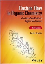 eBook (epub) Electron Flow in Organic Chemistry de Paul H. Scudder