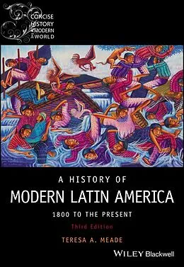 E-Book (epub) A History of Modern Latin America von Teresa A. Meade
