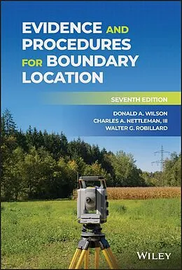 E-Book (pdf) Evidence and Procedures for Boundary Location von Donald A. Wilson, Charles A. Nettleman, Walter G. Robillard