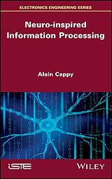 E-Book (pdf) Neuro-inspired Information Processing von Alain Cappy