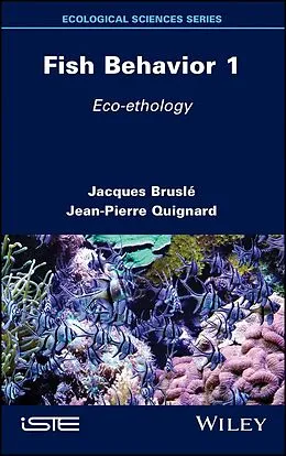 E-Book (pdf) Fish Behaviour 1 von Jacques Bruslé, Jean-Pierre Quignard