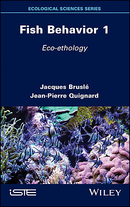 E-Book (epub) Fish Behavior 1 von Jacques Brusle, Jean-Pierre Quignard