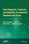 E-Book (epub) Fault Diagnosis, Prognosis, and Reliability for Electrical Machines and Drives von Elias G. Strangas, Guy Clerc, Hubert Razik