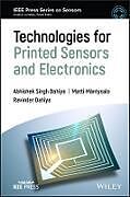 Livre Relié Technologies for Printed Sensors and Electronics de Ravinder Dahiya, Abhishek Singh Dahiya, Matti Mäntysalo