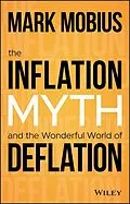 E-Book (pdf) The Inflation Myth and the Wonderful World of Deflation von Mark Mobius