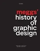 Fester Einband Meggs' History of Graphic Design von Philip B. Meggs, Alston W. Purvis, Sandra Maxa