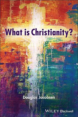 eBook (epub) What is Christianity? de Douglas Jacobsen