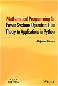E-Book (pdf) Mathematical Programming for Power Systems Operation with Python Applications von Alejandro Garces Ruiz