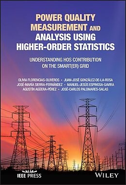 eBook (pdf) Power Quality Measurement and Analysis Using Higher-Order Statistics de Olivia Florencias Oliveros, Juan Jos&eacute; Gonz&aacute;lez de la Rosa, Jos&eacute;-Mar&iacute;a Si