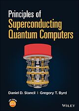 eBook (epub) Principles of Superconducting Quantum Computers de Daniel D. Stancil, Gregory T. Byrd