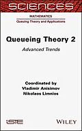 E-Book (epub) Queueing Theory 2 von Vladimir Anisimov, Nikolaos Limnios