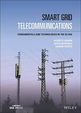 E-Book (pdf) Smart Grid Telecommunications von Alberto Sendin, Javier Matanza, Ramon Ferrus