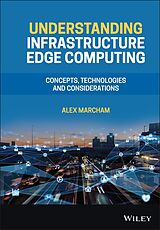 E-Book (epub) Understanding Infrastructure Edge Computing von Alex Marcham