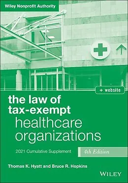 E-Book (epub) The Law of Tax-Exempt Healthcare Organizations von Thomas K. Hyatt, Bruce R. Hopkins