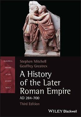 Couverture cartonnée A History of the Later Roman Empire, AD 284-700 de Mitchell Stephen, Greatrex Geoffrey