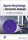 E-Book (pdf) Sperm Morphology of Domestic Animals von J. H. Koziol, C. L. Armstrong